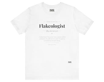 Flakeologist - Word of the Day Tee
