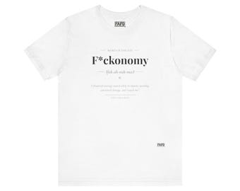 F*ckonomy - Word of the Day Tee