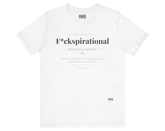 F*ckspirational - Word of the Day Tee