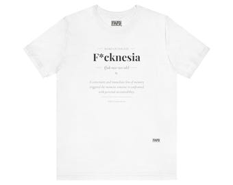 F*cknesia - Word of the Day Tee