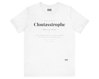Cloutasstrophe - Word of the Day Tee