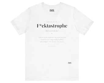 F*cktastrophe - Word of the Day Tee