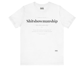 Shitshowmanship - Word of the Day Tee