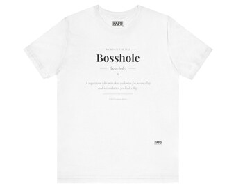 Bosshole - Word of the Day Tee
