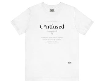 C*ntfused - Word of the Day Tee