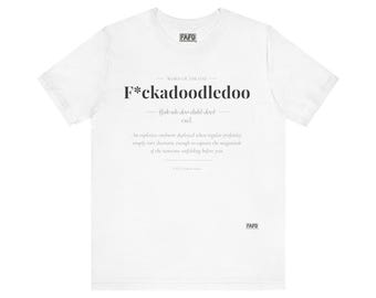F*ckadoodledoo - Word of the Day Tee