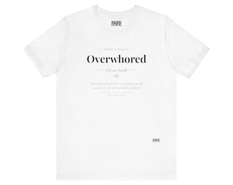 Overwhored - Word of the Day Tee