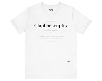 Clapbackruptcy - Word of the Day Tee
