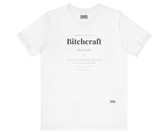 Bitchcraft - Word of the Day Tee