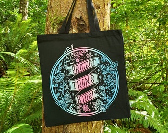 Protect Trans Kids Tote Bag: Hand Screen Printed Cotton