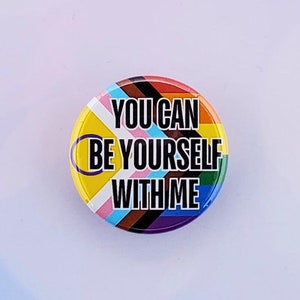 Du kan vara dig själv med mig Pride-flagga | HBTQ-knapp