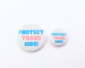 Protect Trans Kids! Button | Protect Trans Kids Pin