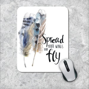 Quote Mousepad, Spread Your Wings And Fly Mouse Pad, Watercolor Mouse Mat, Custom Mousepad, Feather Mouse Pad, Inspirational Quote Mousepad,