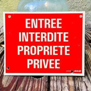 LETRERO RETRO de VINILO verbietet la entrada cartel vintage Propiedad Privada en francés placa de pared años 80er chapa decorativa
