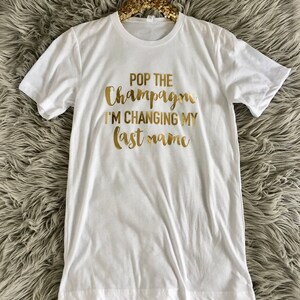 Bachelorette Party Shirts, Wine & Champagne phrases / bridal party gift/ Bachelorette Shirts, Bachelorette Party, Bride Shirts image 4