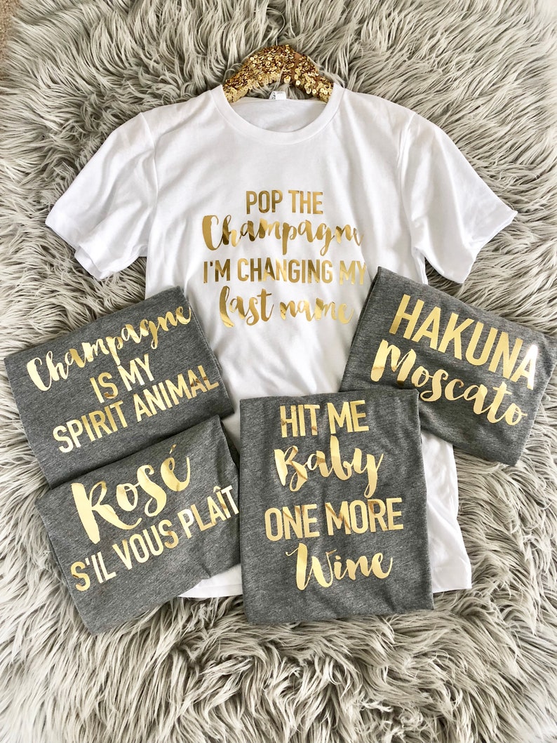 Bachelorette Party Shirts, Wine & Champagne phrases / bridal party gift/ Bachelorette Shirts, Bachelorette Party, Bride Shirts image 1