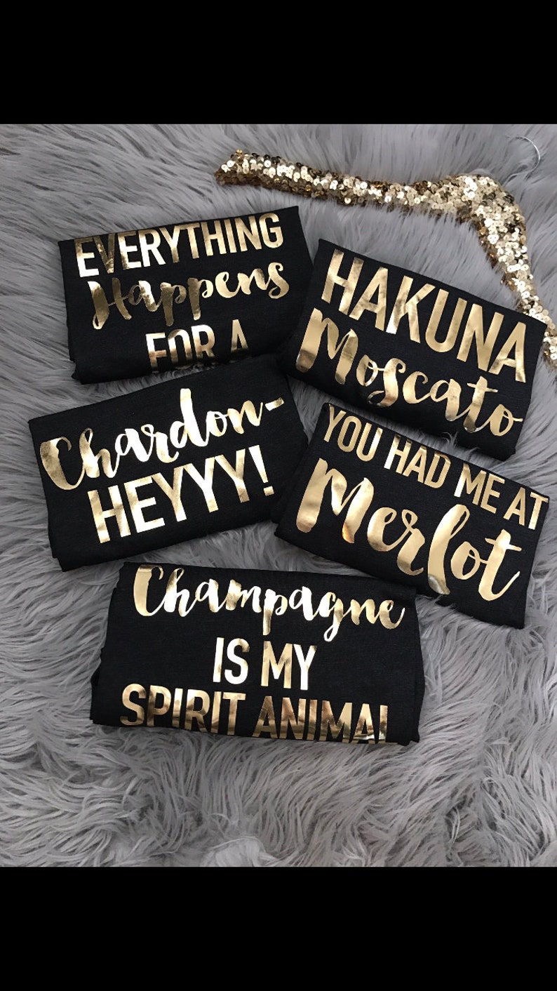 Bachelorette Party Shirts, Wine & Champagne phrases / bridal party gift/ Bachelorette Shirts, Bachelorette Party, Bride Shirts image 9