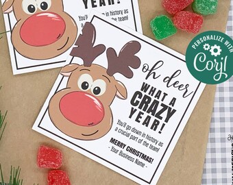 May include: Two printable Christmas gift tags featuring a cartoon reindeer with the text "Oh deer, what a crazy year!" and "You'll go down in history as a crucial part of the team! Merry Christmas! - Your Business Name -"