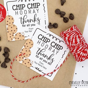 EDITABLE - Chip Chip Hooray - Thank You Cookie Appreciation Gift Tags - Printable Digital File - HT157d