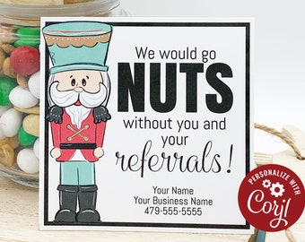 Editable - We Would Go Nuts without Your Referrals - Christmas Gift Tags - Printable Digital File - HTX032a