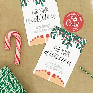EDITABLE for Your Mistletoes Printable Christmas Gift Tag Digital File