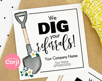 EDITABLE - We Dig Your Referrals - Shovel Flowers - Spring Business Referral Gift Tag - Printable Digital File - HT424