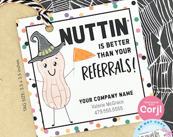 EDITABLE - Nuttin is better than your referrals - Halloween Business Marketing Gift Tag - Printable Digital File - HT415d