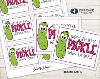 Pickle Gift Tag | Printable - digital file | we'd be in a PICKLE | staff - customer appreciation | HT083 INSTANT DOWNLOAD