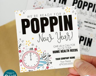 May include: Square white card with the text "WE'RE READY FOR A POPPIN New Year!" in black. The card has a clock, confetti, and star illustrations. The card also includes contact information for a home health business.