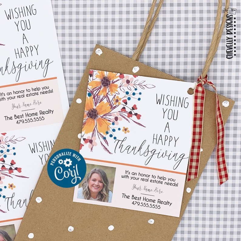 May include: A Thanksgiving greeting card with a floral design and a photo of a woman. The card includes the text "Wishing you a Happy Thanksgiving" and a personalized message with the name "Cori!" and the text "It's an honor to help you with your real estate needs!"  The Best Home Realty 479.555.5555.