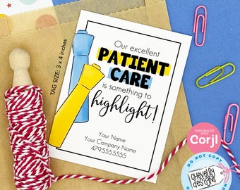 Editable Highlighter Referral Tags - Our Excellent Patient Care is to be Highlighted - Printable Digital File HT010