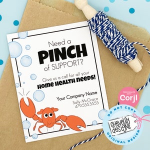 May include: A printable card with a cartoon lobster and bubbles, with the text "Need a Pinch of Support? Give us a call for all your Home Health Needs!" and a space for a company name, contact name, and phone number. The card is designed to be used for home health care businesses.