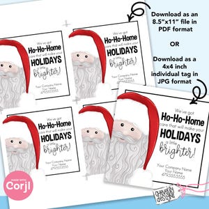 May include: Four printable gift tags featuring a cartoon Santa Claus with the text "We've got Ho-Ho-Home care that will make your HOLIDAYS a little brighter!"  Your Company Name, Your Name, 479.555.5555.  Download as an 8.5"x11" file in PDF format or download as a 4x4 inch individual tag in JPG format.