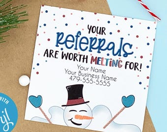 Editable Digital File - Your Referrals Are Worth Melting For - Snowman Gift Tags for Marketing and Referrals - HT204