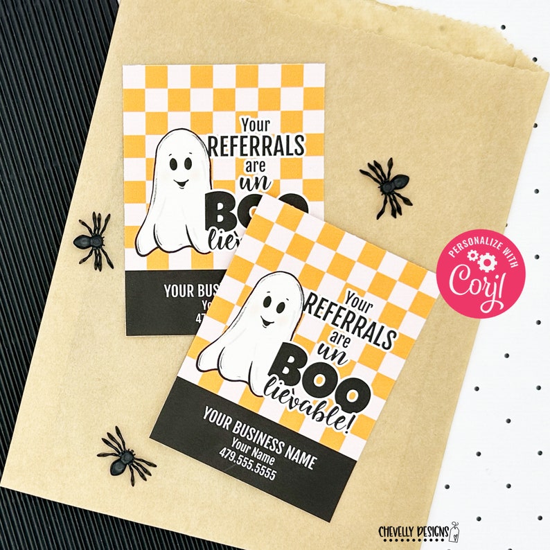 May include: Two Halloween-themed business cards with a ghost and a checkered background. The text on the cards reads "Your Referrals are Un-Boo-lievable!" and includes a business name and phone number.