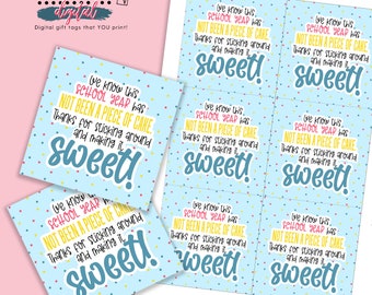 May include: Eight printable gift tags with a blue background and colorful polka dots. The tags feature the text "We know this school year has not been a piece of cake. Thanks for sticking around and making it sweet!"