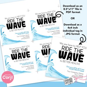 May include: A blue and white watercolor wave design with the text "Ride the Wave to Better Health!" and a call to action to give a call for all home health needs. The text includes the company name, name, and phone number. The image is designed for a 4x4 inch individual tag or an 8.5x11 inch PDF.