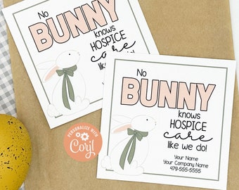 Editable - No Bunny Knows Hospice Like We Do - Easter Referrals Gift Tags - Printable  Digital File - HT381a