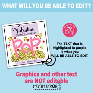 May include: A printable Valentine's Day card with a pink and white popcorn design. The text "Valentine" and "You Make My Heart Pop" is in purple. The text "Your Friend, Ellie" is in black. The card is customizable with the text in purple.