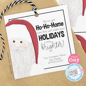 May include: A white gift tag with a cartoon Santa Claus illustration. The tag has the text "We've got Ho-Ho-Home care that will make your HOLIDAYS a little brighter!" and space for a company name, name, and phone number. The tag is 4x4 inches.