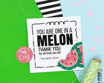 Editable -  Your are One in a Melon - Watermelon Appreciation Gift Tags - Printable Digital File - HT3138