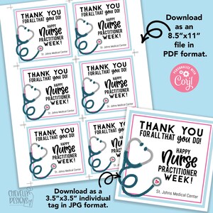 May include: Printable thank you tags for Nurse Practitioner Week. The tags feature a stethoscope with a heart, the text "Thank you for all that you do! Happy Nurse Practitioner Week!" and the name of a medical center. The tags are designed to be printed on 3.5 x 3.5 inch paper and can also be downloaded as an 8.5 x 11 inch PDF.