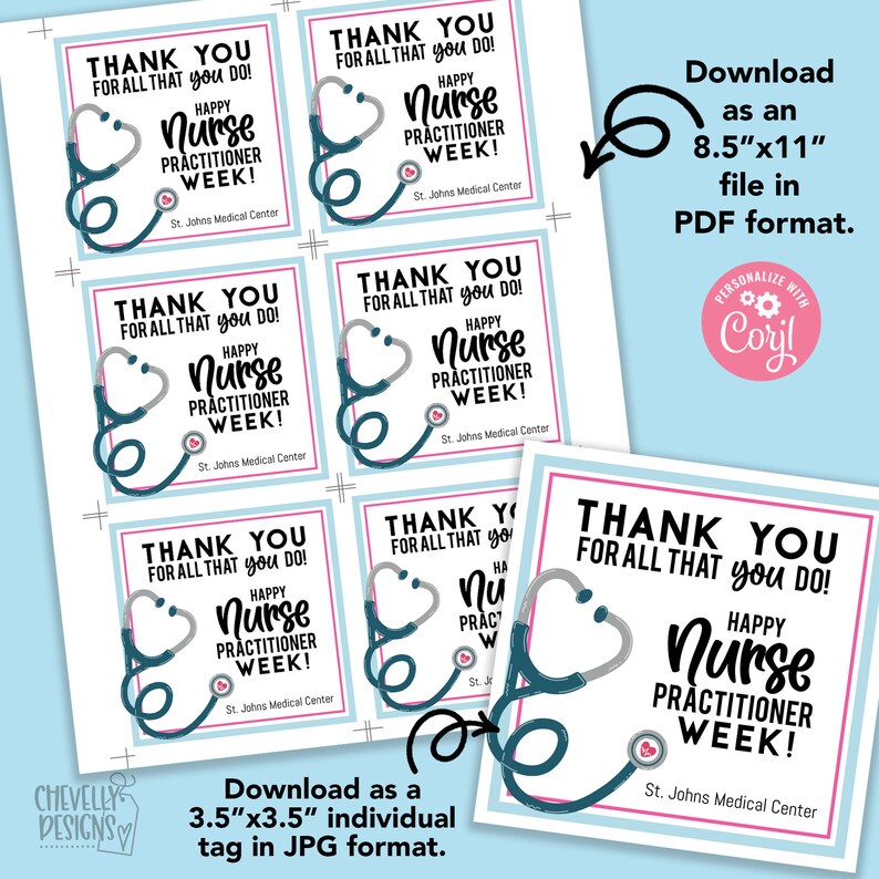 May include: Printable thank you tags for Nurse Practitioner Week. The tags feature a stethoscope with a heart, the text "Thank you for all that you do! Happy Nurse Practitioner Week!" and the name of a medical center. The tags are designed to be printed on 3.5 x 3.5 inch paper and can also be downloaded as an 8.5 x 11 inch PDF.