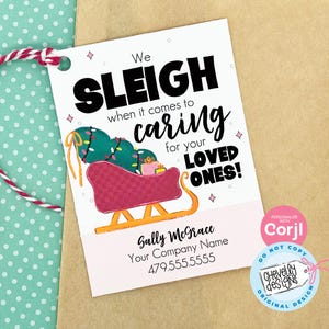 EDITABLE Christmas Referral Gift Tags - We Sleigh at Caring for Your Loved Ones - Home Health, Holiday - Printable, Digital Download HTX073