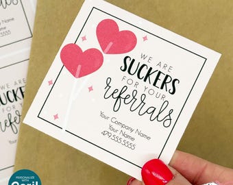 Editable Gift Tag: Suckers for Your Referrals, Valentine Marketing Label, Printable HTV015a
