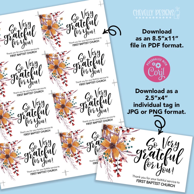 May include: A printable set of 8.5 x 11 inch thank you tags with a floral design and the text "So Very Grateful for You!"  Thank you for your faithful service to First Baptist Church.
