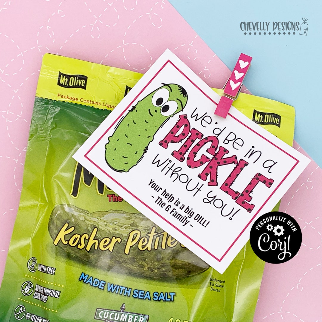 Editable We'd Be in a PICKLE Without You Printable Gift Tags Digital