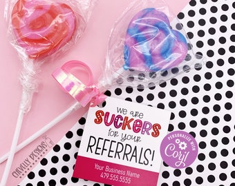 Editable - Suckers for Your Referrals - Gift Tags - Printable Digital File - HTV008
