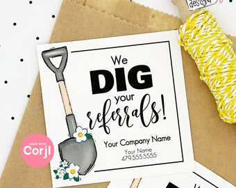 EDITABLE - We Dig Your Referrals - Shovel Flowers - Spring Business Referral Gift Tag - Printable Digital File - HT424