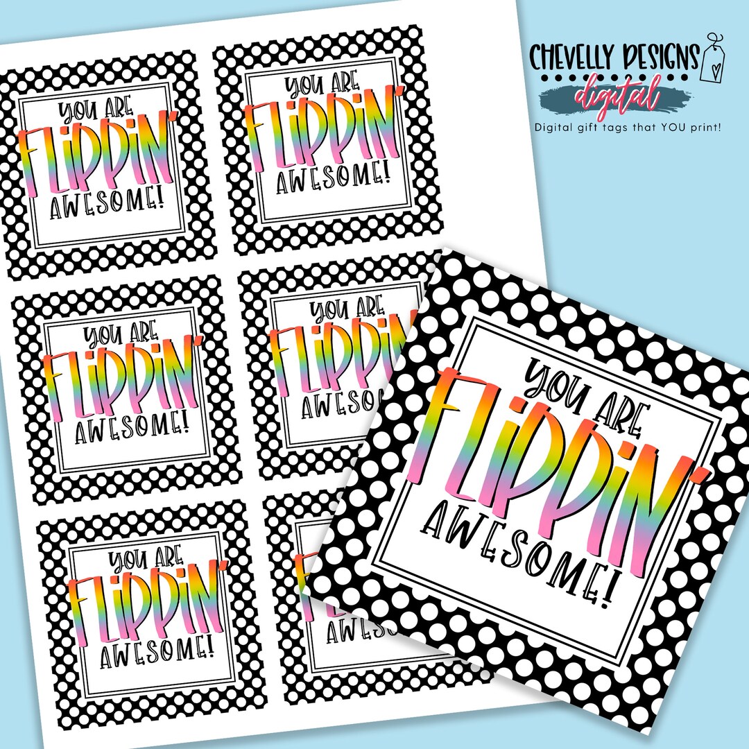 Printable Gift Tags - You Are FLIPPIN' Awesome! - Instant Digital ...
